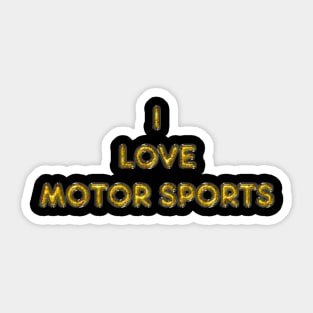 I Love Motor Sports - Yellow Sticker